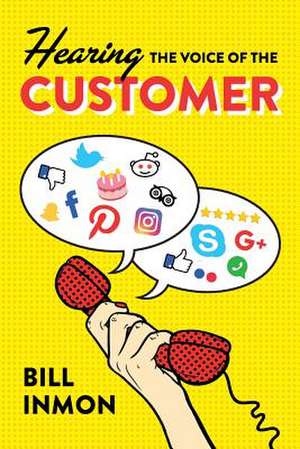 Hearing the Voice of the Customer de Bill Inmon