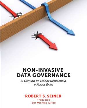 Non-Invasive Data Governance de Robert Seiner