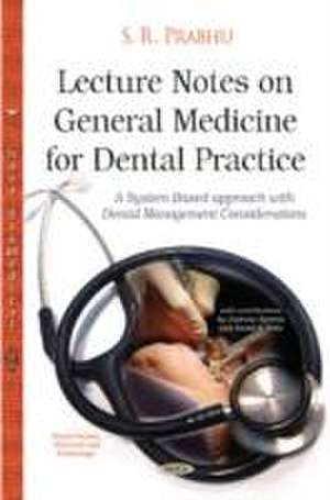 Lecture Notes on General Medicine for Dental Practice de Soorebettu Ramananda Prabhu