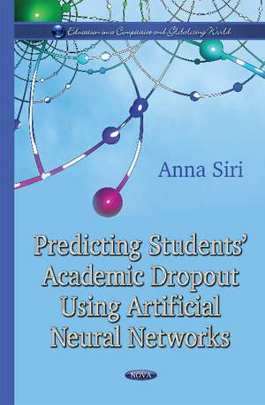Predicting Students Academic Dropout Using Artificial Neural Network de Anna Siri
