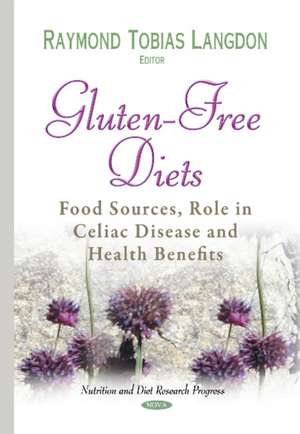 Gluten-Free Diets de Raymond Tobias Langdon