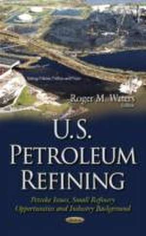 U.S. Petroleum Refining