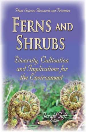 Ferns & Shrubs de Jerald Tuft