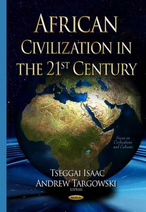 African Civilization in the 21st Century de Andrew Targowski