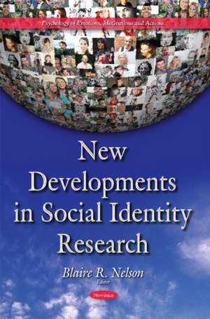 New Developments in Social Identity Research de Blaire R. Nelson