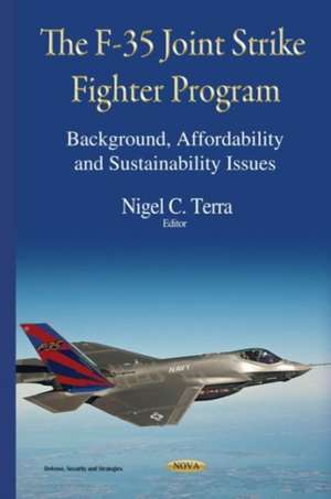 The F-35 Joint Strike Fighter Program de Nigel C. Terra