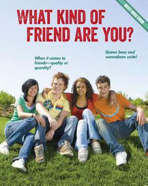 What Kind of Friend Are You? de Brooke Rowe