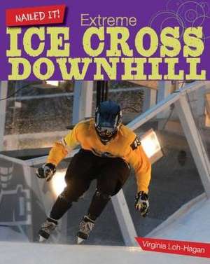 Extreme Ice Cross Downhill de Virginia Loh-Hagan