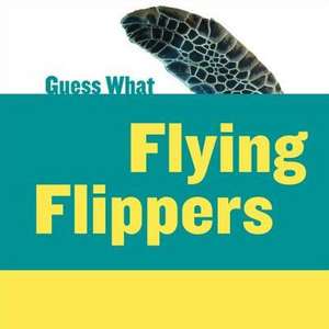 Flying Flippers: Sea Turtle de Felicia Macheske