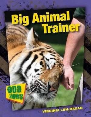 Big Animal Trainer de Virginia Loh-Hagan