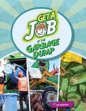 Get a Job at the Landfill de Joe Rhatigan