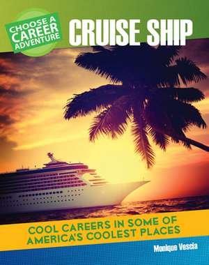 Choose Your Own Career Adventure on a Cruise Ship de Don Rauf