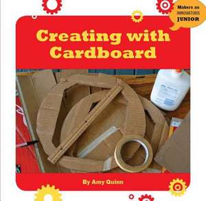 Creating with Cardboard de Amy Quinn