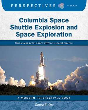 Columbia Space Shuttle Explosion de Tamra Orr