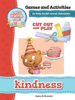 Kindness - Games and Activities de Agnes De Bezenac