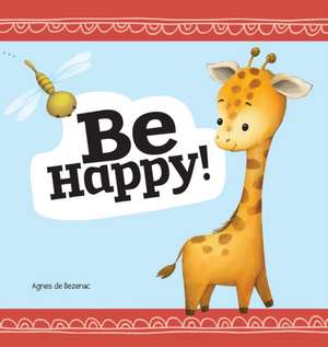 Be Happy de Agnes De Bezenac