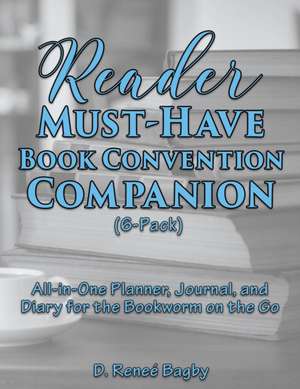 Reader Must-Have Book Convention Companion (6-Pack) de D. Reneé Bagby