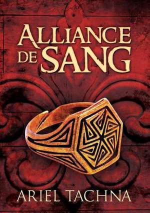 Alliance de Sang (Translation) de Ariel Tachna