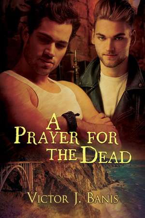 A Prayer for the Dead de Victor J. Banis