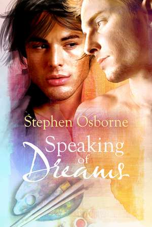 Speaking of Dreams de Stephen Osborne