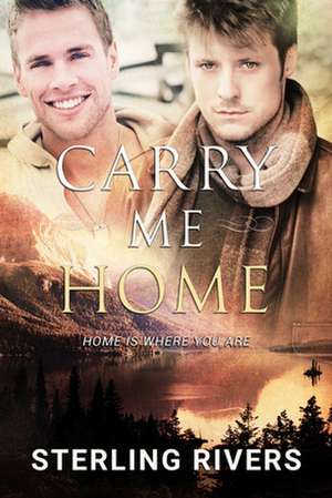 Carry Me Home de Sterling Rivers