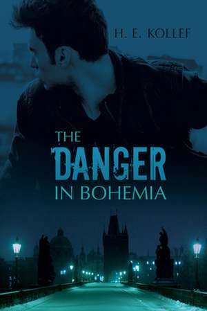 The Danger in Bohemia de H. E. Kollef