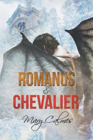 Romanus & Chevalier de Mary Calmes