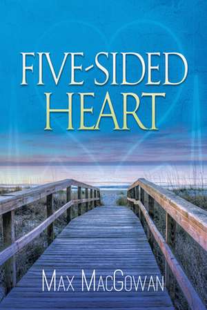 Five-Sided Heart de Max MacGowan