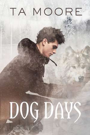 Dog Days de Ta Moore