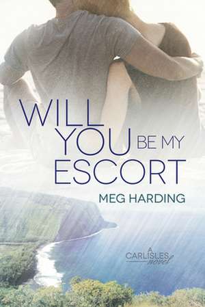 Will You Be My Escort de Meg Harding