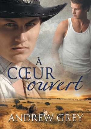 A Coeur Ouvert (Translation) de Andrew Grey