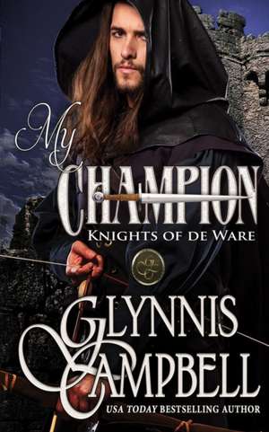 My Champion de Glynnis Campbell