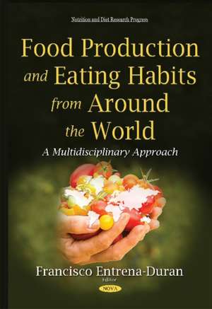 Food Production & Eating Habits from Around the World