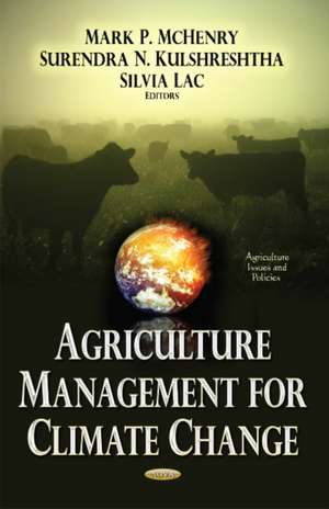 Agriculture Management for Climate Change de Mark P McHenry