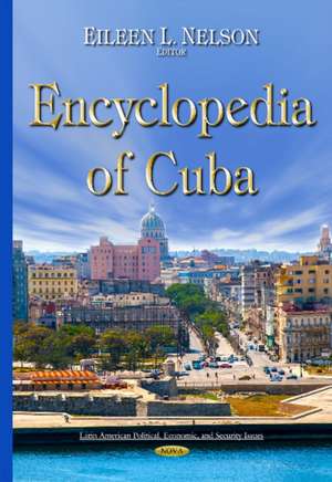 Encyclopedia of Cuba de Eileen L Nelson