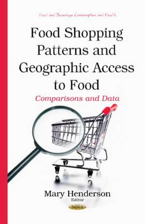 Food Shopping Patterns & Geographic Access to Food: Comparisons & Data de Mary Henderson