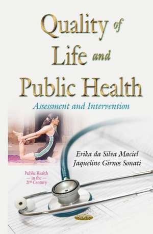 Quality of Life & Public Health: Assessment & Intervention de Erika da Silva Maciel