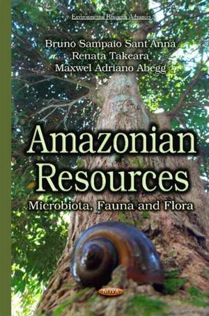 Amazonian Resources: Microbiota, Fauna & Flora de Bruno Sampaio SantAnna