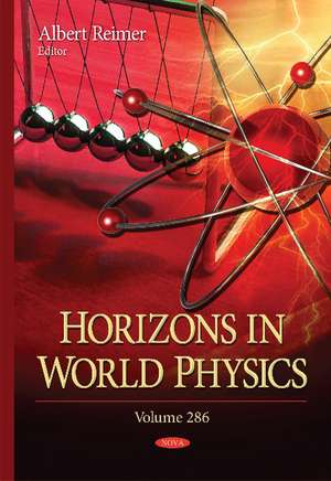Horizons in World Physics: Volume 286 de Albert Reimer