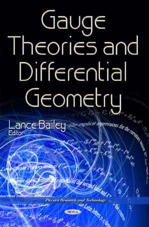 Gauge Theories & Differential Geometry de Lance Bailey