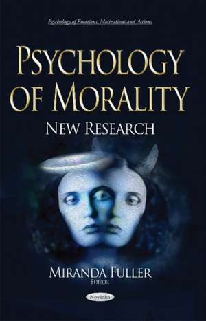 Psychology of Morality: New Research de Miranda Fuller