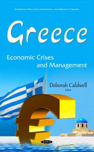 Greece: Economic Crises & Management de Deborah Caldwell