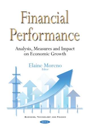 Financial Performance: Analysis, Measures & Impact on Economic Growth de Elaine Moreno