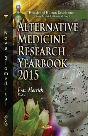 Alternative Medicine Research Yearbook 2015 de Joav Merrick