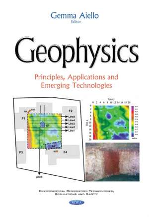 Geophysics: Principles, Applications & Emerging Technologies de Gemma Aiello