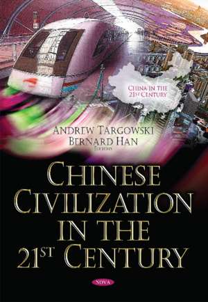 Chinese Civilization in the 21st Century de Andrew Targowski