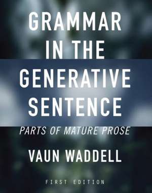 Grammar in the Generative Sentence de Vaun Waddell