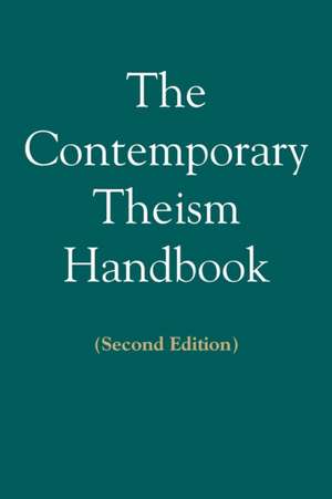 The Contemporary Theism Handbook - Second Edition de John Gruneich