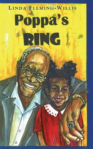 Poppa's Ring de Linda Fleming-Willis