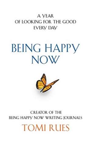 Being Happy Now de Tomi Rues